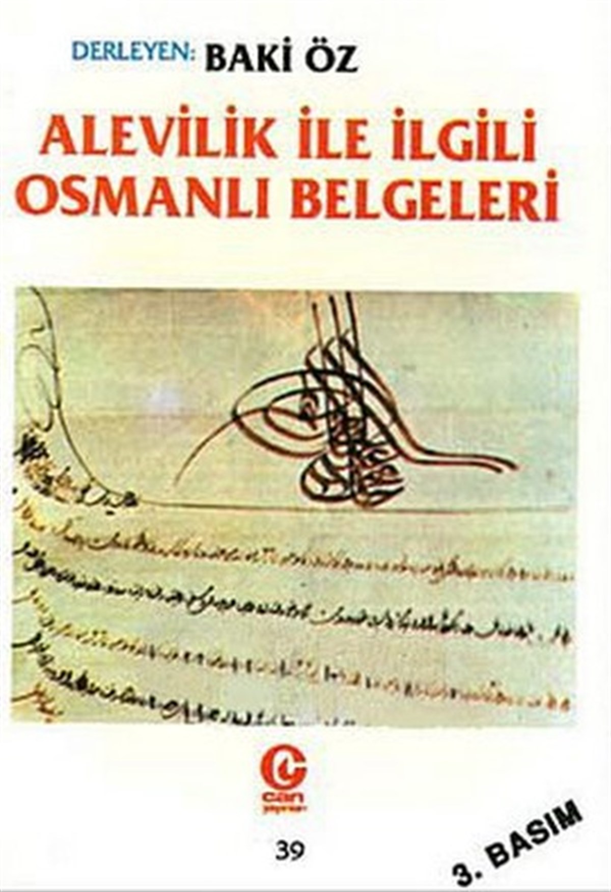 Baki ÖzOsmanli TarihiAlevilik ile İlgili Osmanlı Belgeleri