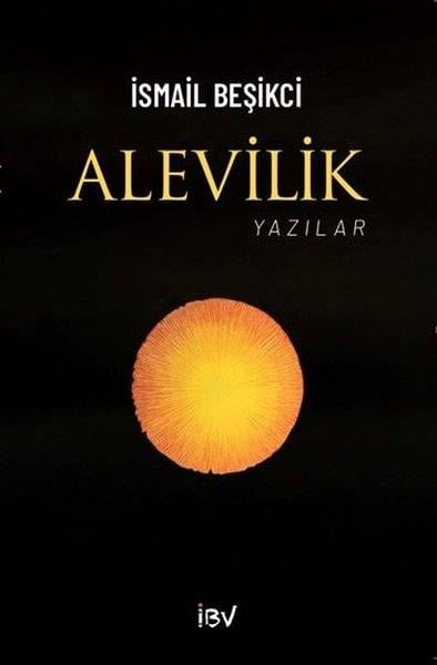 İsmail BeşikçiAlevilik & Bektaşilik KitaplarıAlevilik - Yazılar