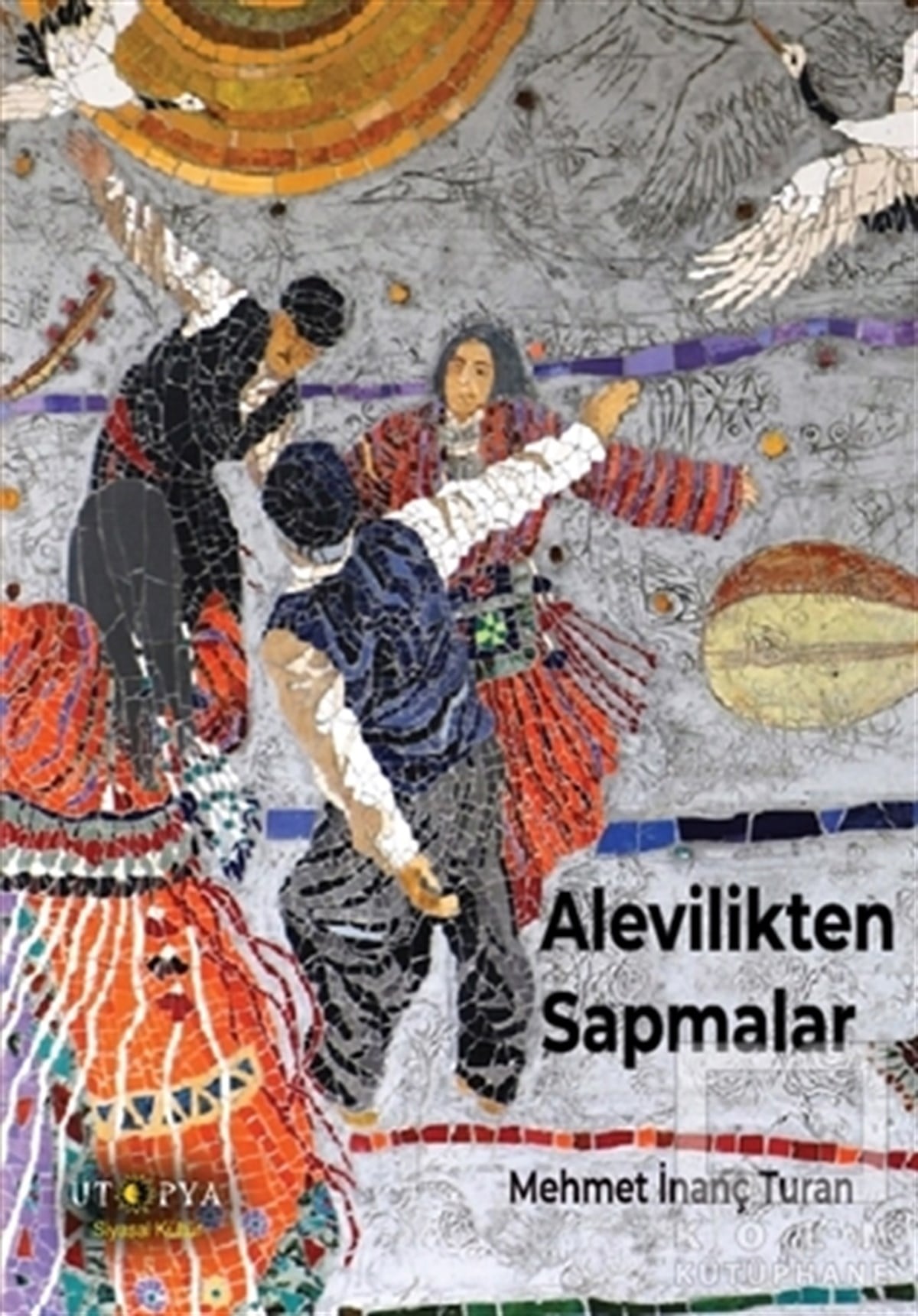 Mehmet İnanç Turanislamische Forschungs- und StudienbücherAlevilikten Sapmalar