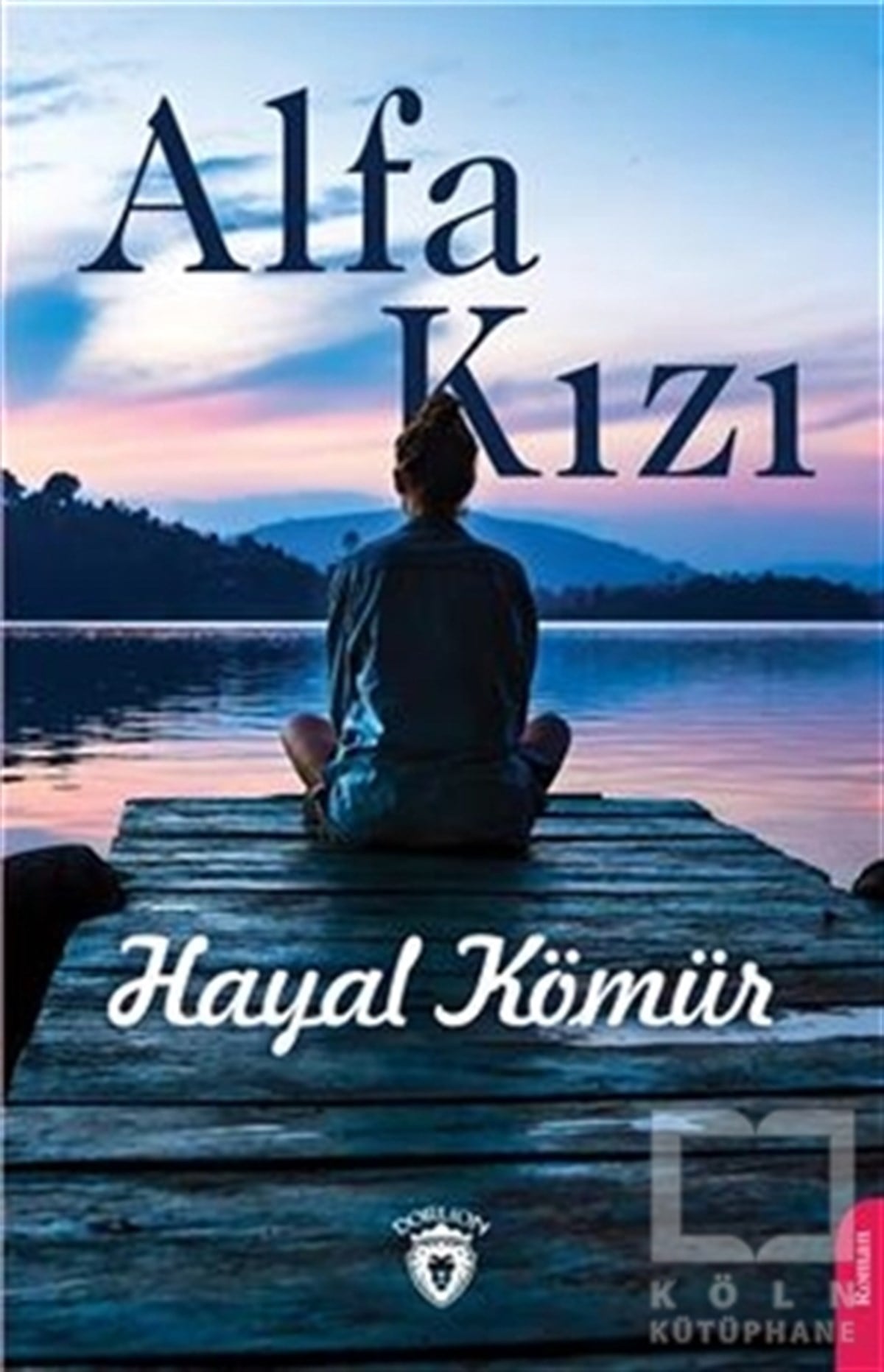 Hayal KömürTürkische RomaneAlfa Kızı