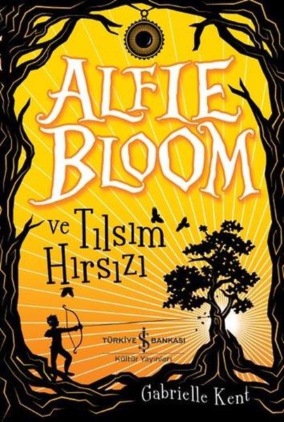 Gabrielle KentFantastik / Bilim KurguAlfie Bloom ve Tılsım Hırsızı