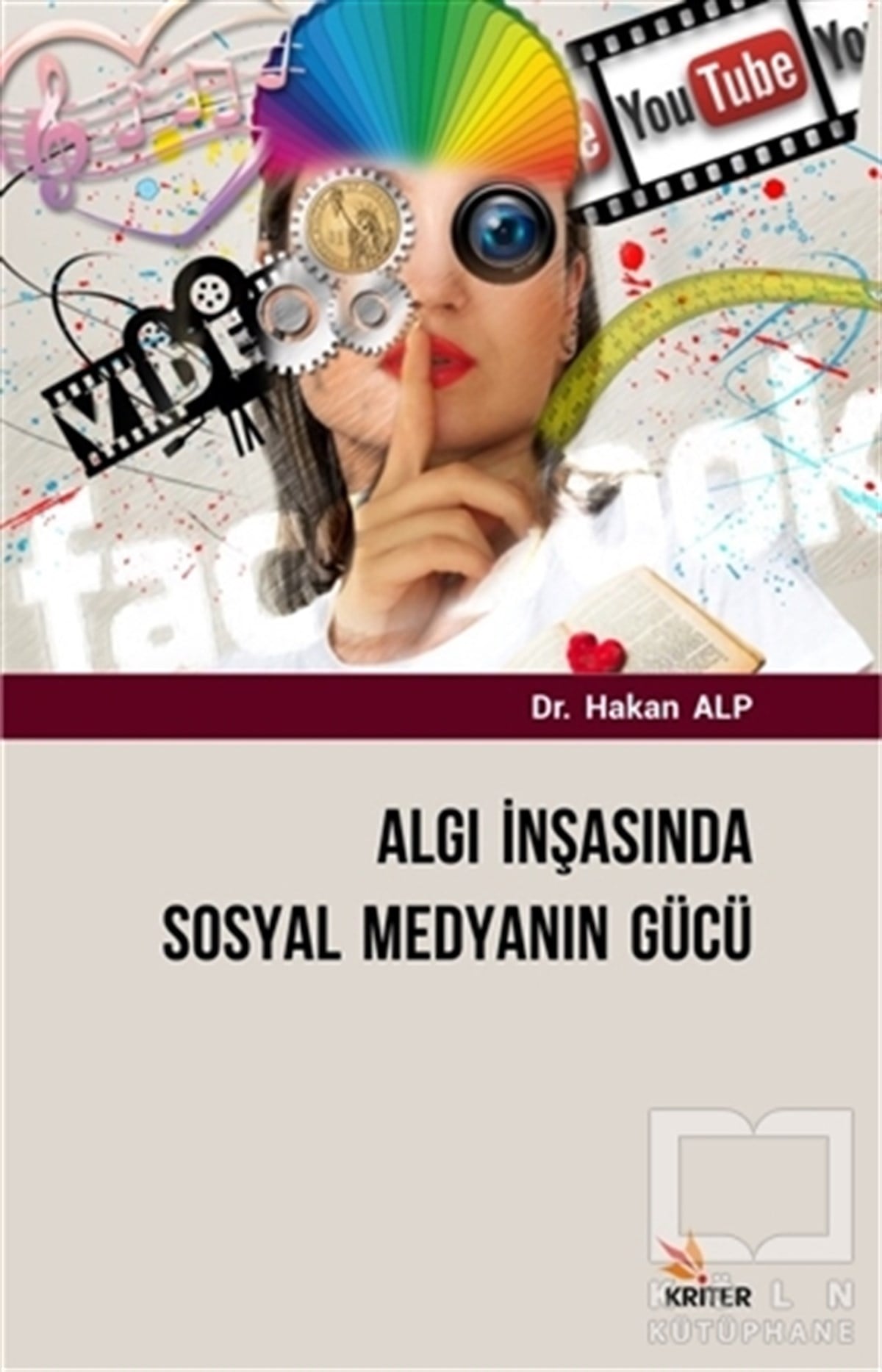 Hakan AlpSosyal Medya ve İletişimAlgı İnşasında Sosyal Medyanın Gücü