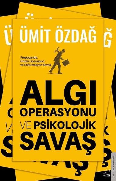 Ümit ÖzdağTürkiye Siyaseti ve Politikası KitaplarıAlgı Operasyonu ve Psikolojik Savaş
