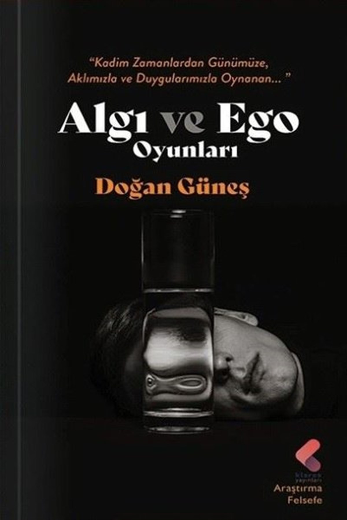 Doğan GüneşFelsefe BilimiAlgı ve Ego Oyunları