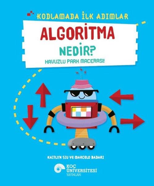 Kaitlyn SiuEtkinlik KitaplarıAlgoritma Nedir? - Havuzlu Park Macerası! - Kodlamada İlk Adımlar