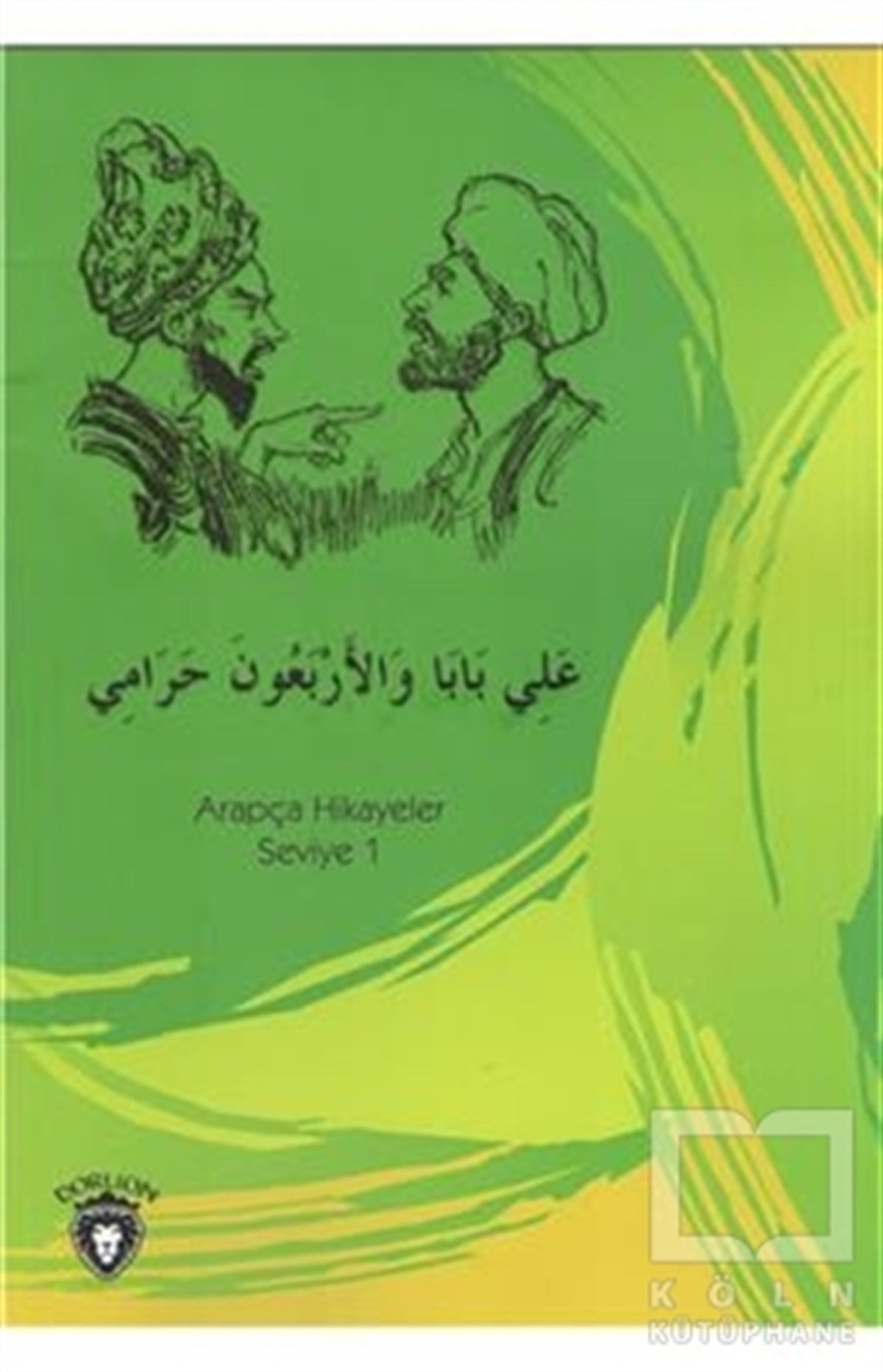 Ali Baba ve Kırk Haramiler Arapça Hikayeler Stage 1