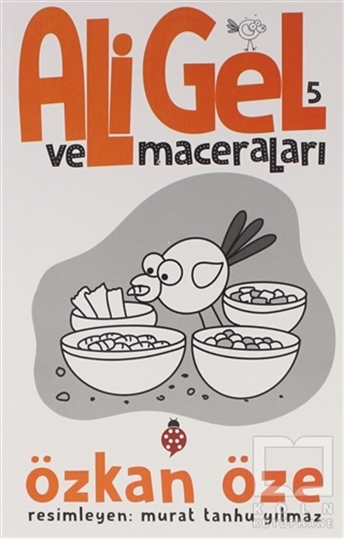 Özkan ÖzeÇocuk RomanlarıAli Gel ve Maceraları -5