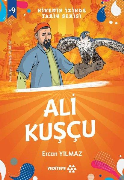 Ercan YılmazÇocuk Gençlik RomanlarıAli Kuşçu - Ninemin İzinde Tarih Serisi +9 Yaş