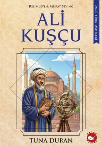 Tuna DuranÇocuk Gençlik RomanlarıAli Kuşçu - Ünlü Türk Dahileri
