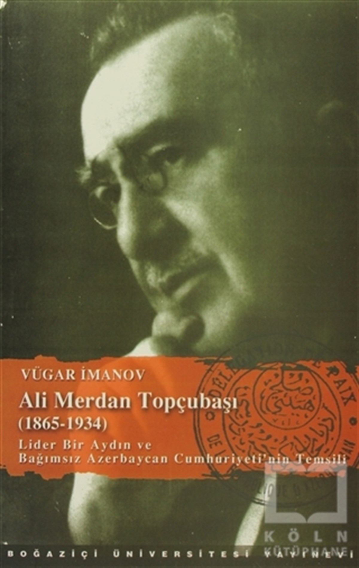 Vügar İmanovYakın TarihAli Merdan Topçubaşı (1865-1934)
