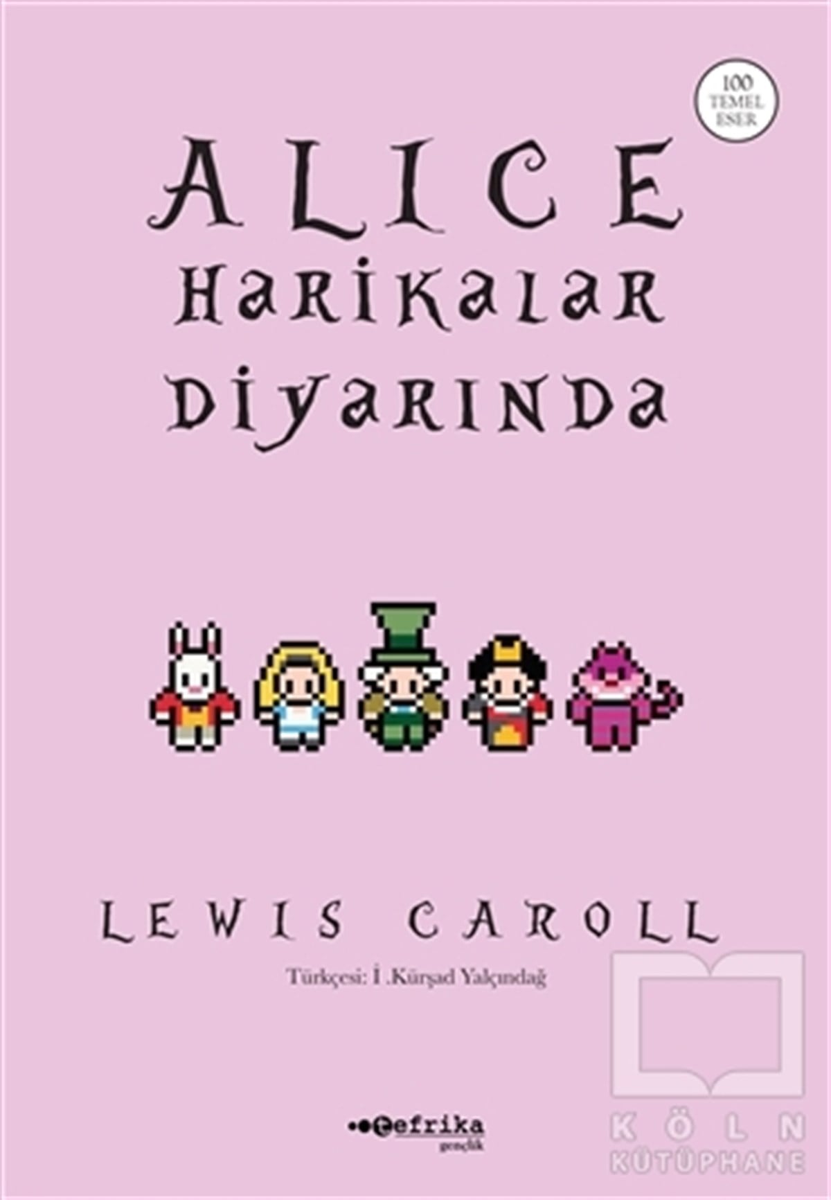 Lewis CarollRoman-ÖyküAlice Harikalar Diyarında