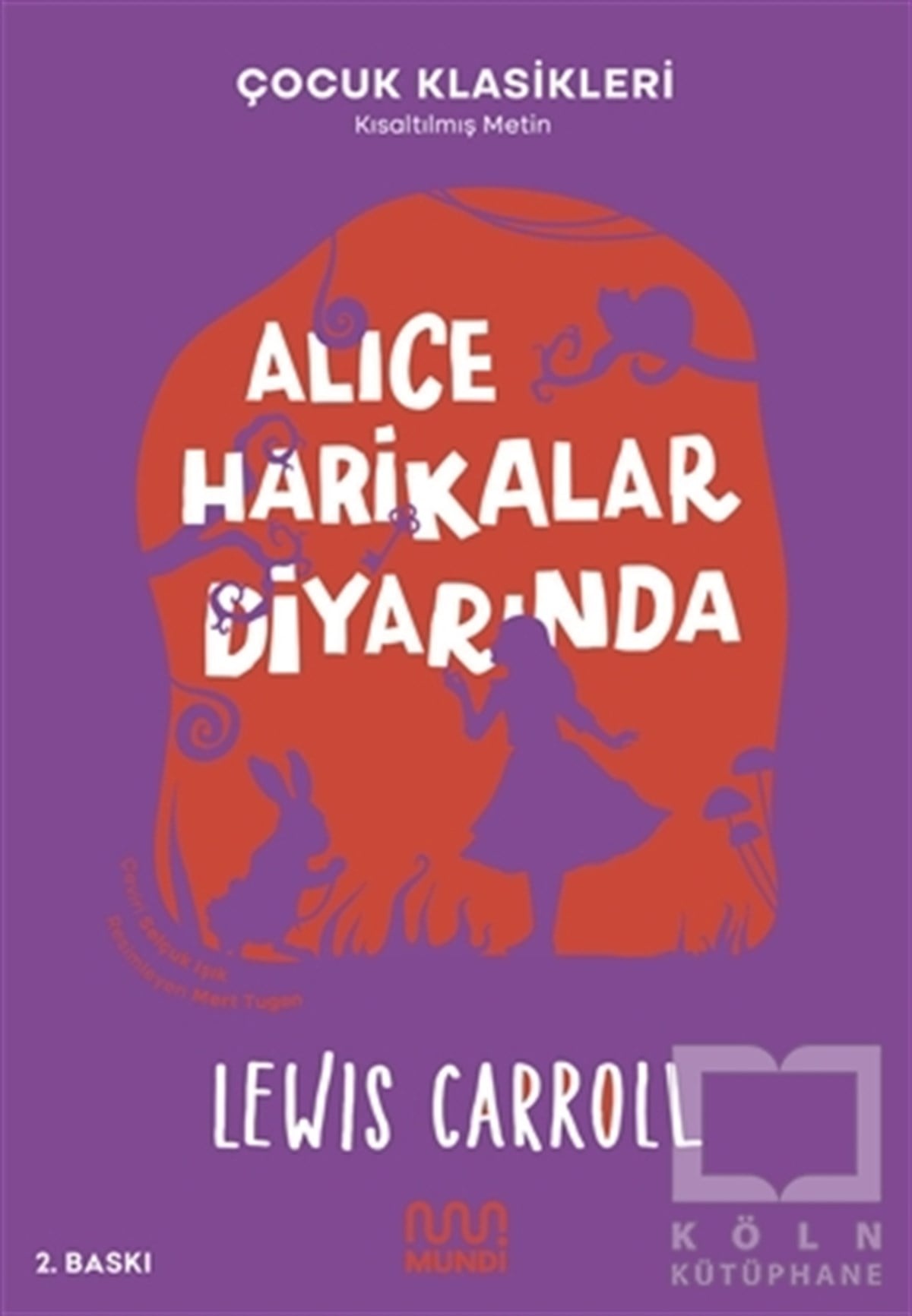 Lewis CarrollÇocuk RomanlarıAlice Harikalar Diyarında