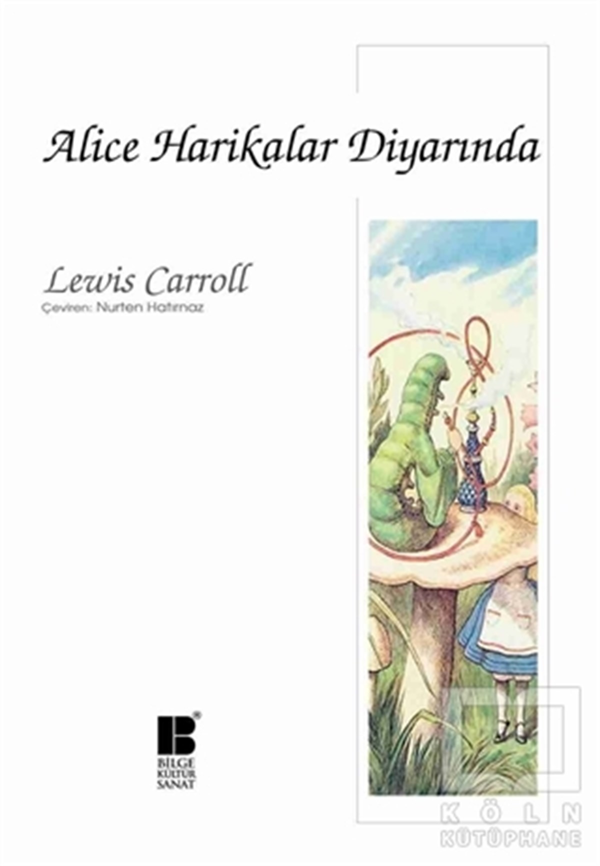 Lewis CarrollRoman-ÖyküAlice Harikalar Diyarında
