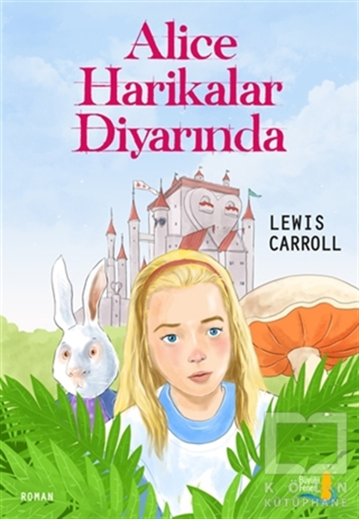 Lewis CarrollRoman-ÖyküAlice Harikalar Diyarında