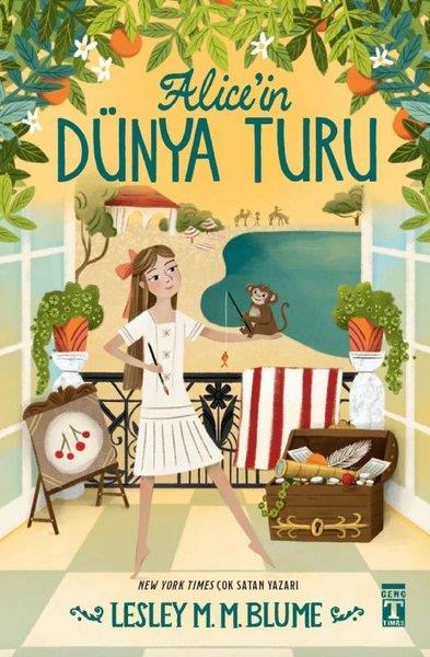 Lesley M. M. BlumeÇocuk Gençlik RomanlarıAlice'in Dünya Turu