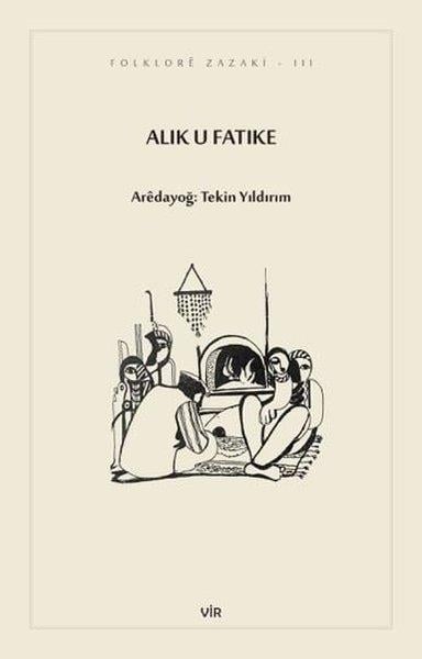 Tekin YıldırımKürtçeAlık u Fatike