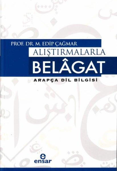 M. Edip ÇağmarDil Bilimi - EtimolojiAlıştırmalarla Belagat - Arapçalarla Dil Bilgisi