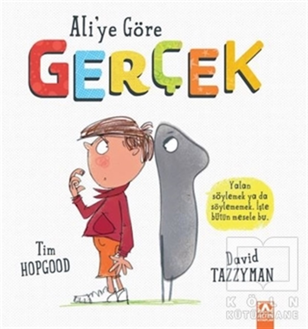 Ali'ye Göre Gerçek