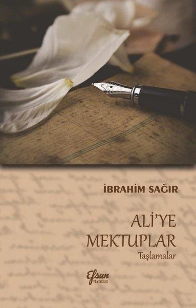 İbrahim SağırTürk ŞiiriAli'ye Mektuplar - Taşlamalar