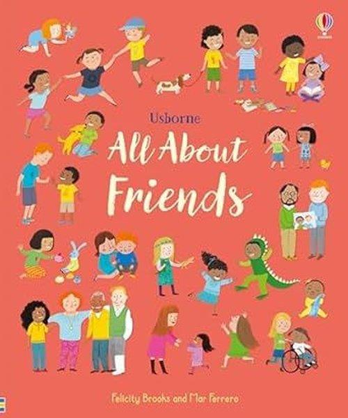 Felicity BrooksPreschoolAll About Friends : A Friendship Book for Children