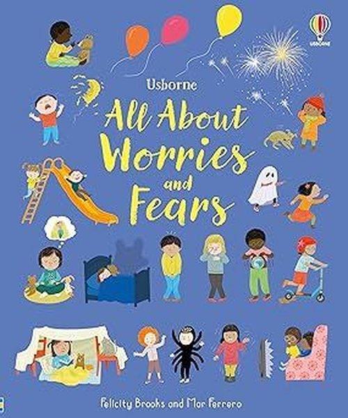 Felicity BrooksChildrenAll About Worries and Fears