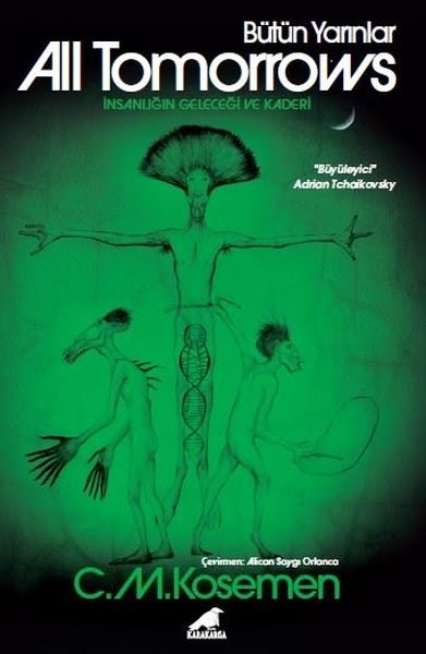 C. M. KosemenBilimkurgu KitaplarıAll Tomorrows - Bütün Yarınlar - İnsanlığın Geleceği ve Kaderi
