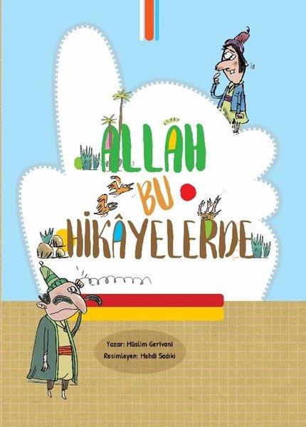 Müslim GerivaniEgitim Etkinlik KitaplariAllah Bu Hikayelerde
