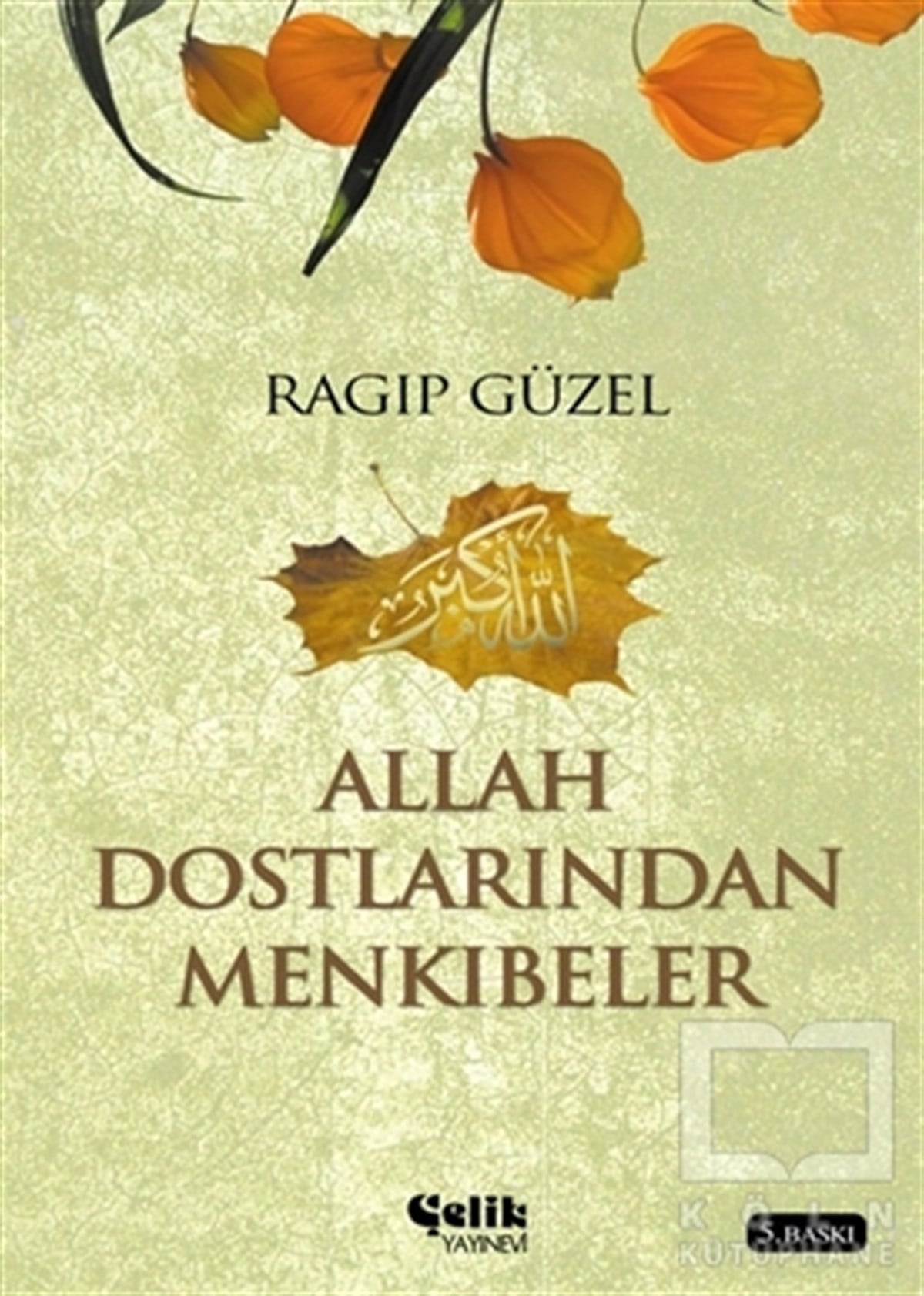 Ragıp GüzelAraştırma-İncelemeAllah Dostlarından Mekıbeler