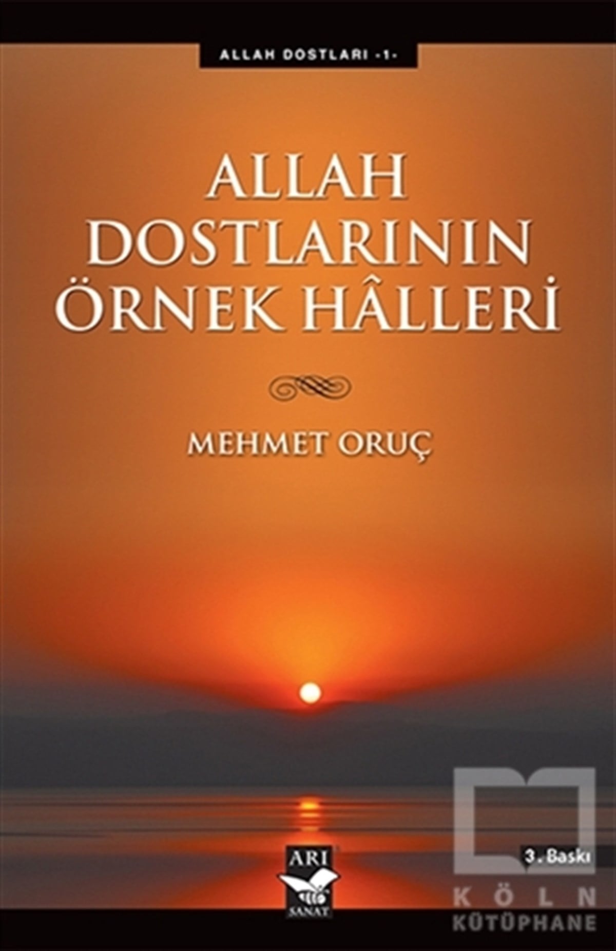 Mehmet OruçAraştırma-İncelemeAllah Dostlarının Örnek Halleri