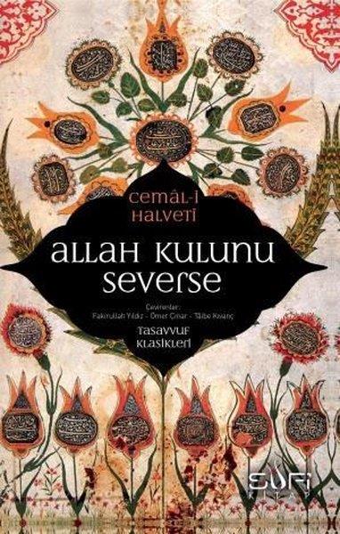 Cemal HalvetiMystic BücherAllah Kulunu Severse - Tasavvuf Klasikleri