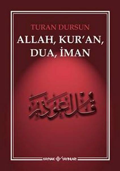 Turan DursunFelsefe BilimiAllah Kur'an Dua İman