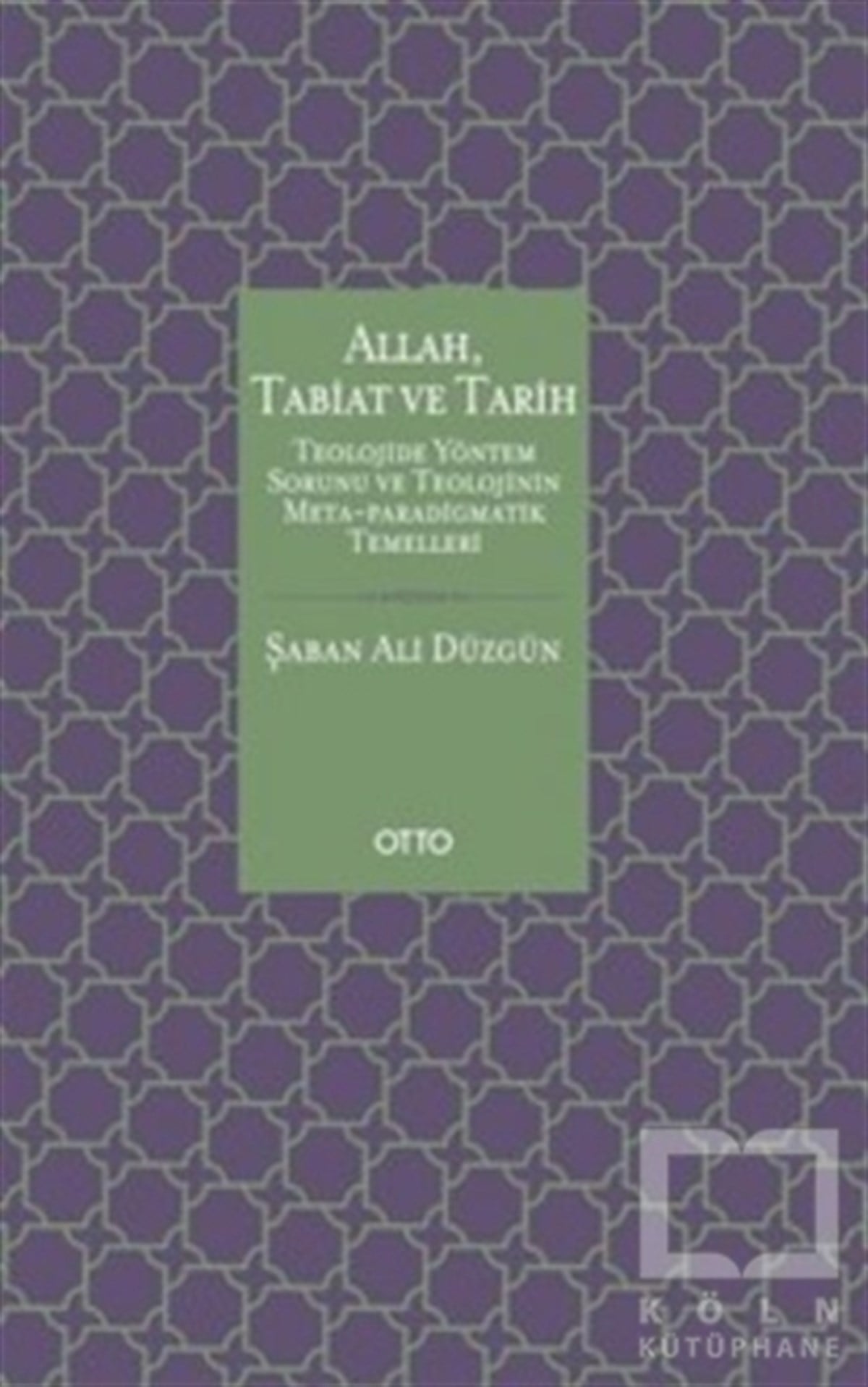 Şaban Ali DüzgünAraştırma-İncelemeAllah, Tabiat ve Tarih