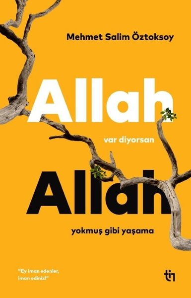 Mehmet Salim ÖztoksoyIslamische BücherAllah Var Diyorsan Allah Yokmuş Gibi Yaşama