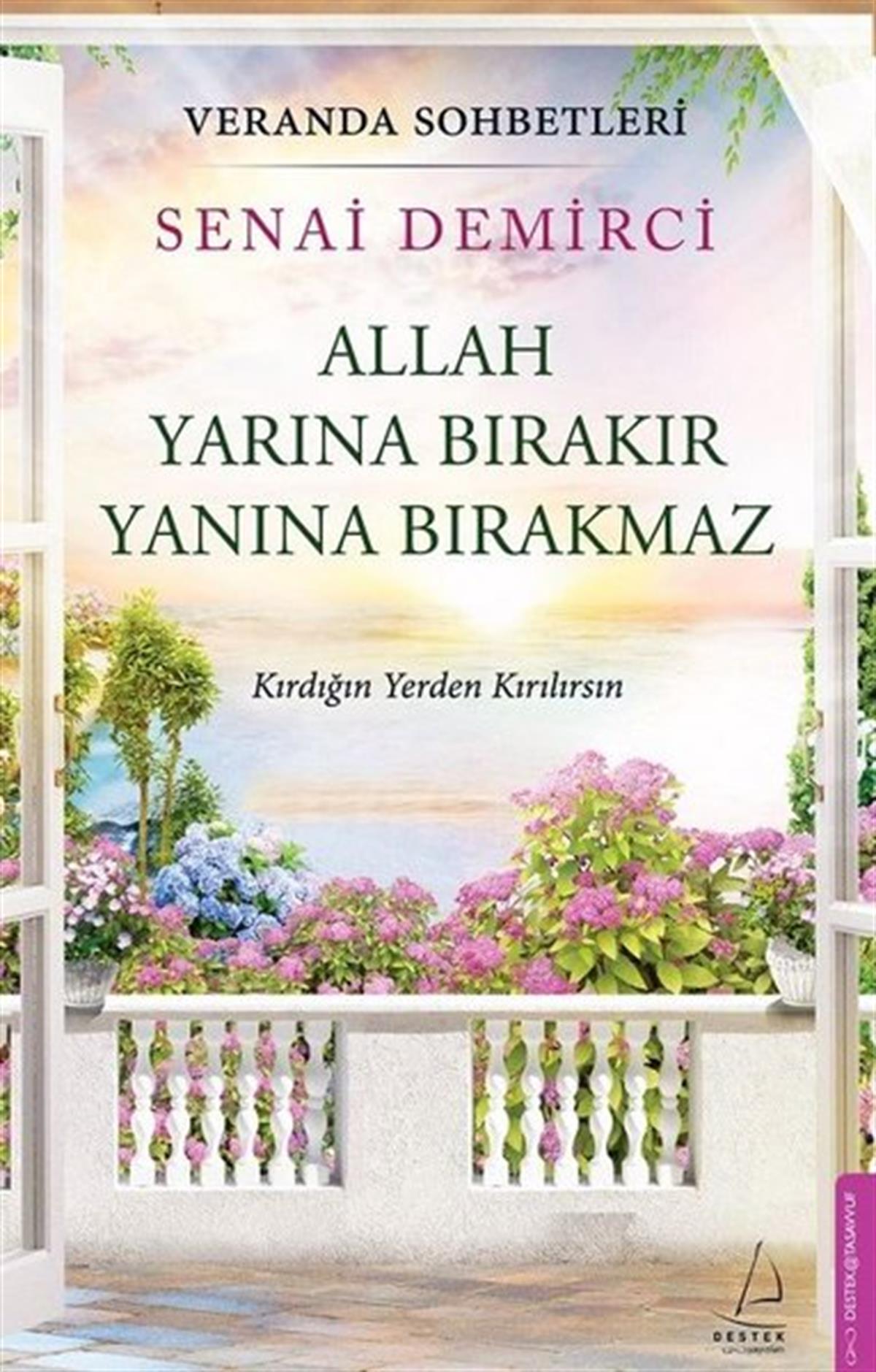 Senai DemirciMystic BücherAllah Yarına Bırakır Yanına Bırakmaz - Veranda Sohbetleri