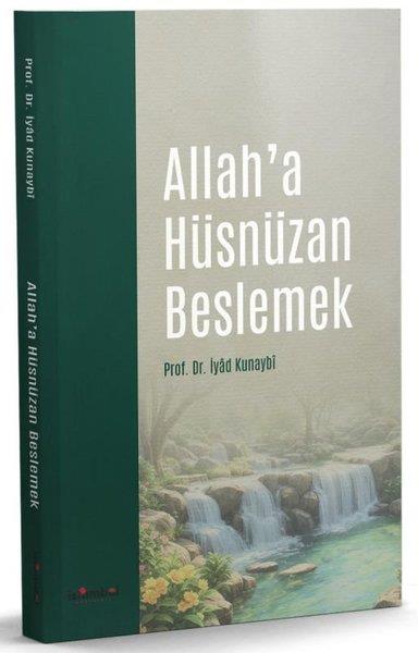 İyad Kunaybiİslami KitaplarAllah'a Hüsnüzan Beslemek