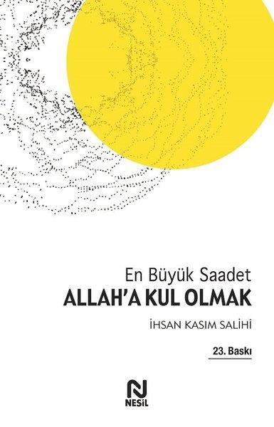İhsan Kasım SalihiIslamische BücherAllah'a Kul Olmak