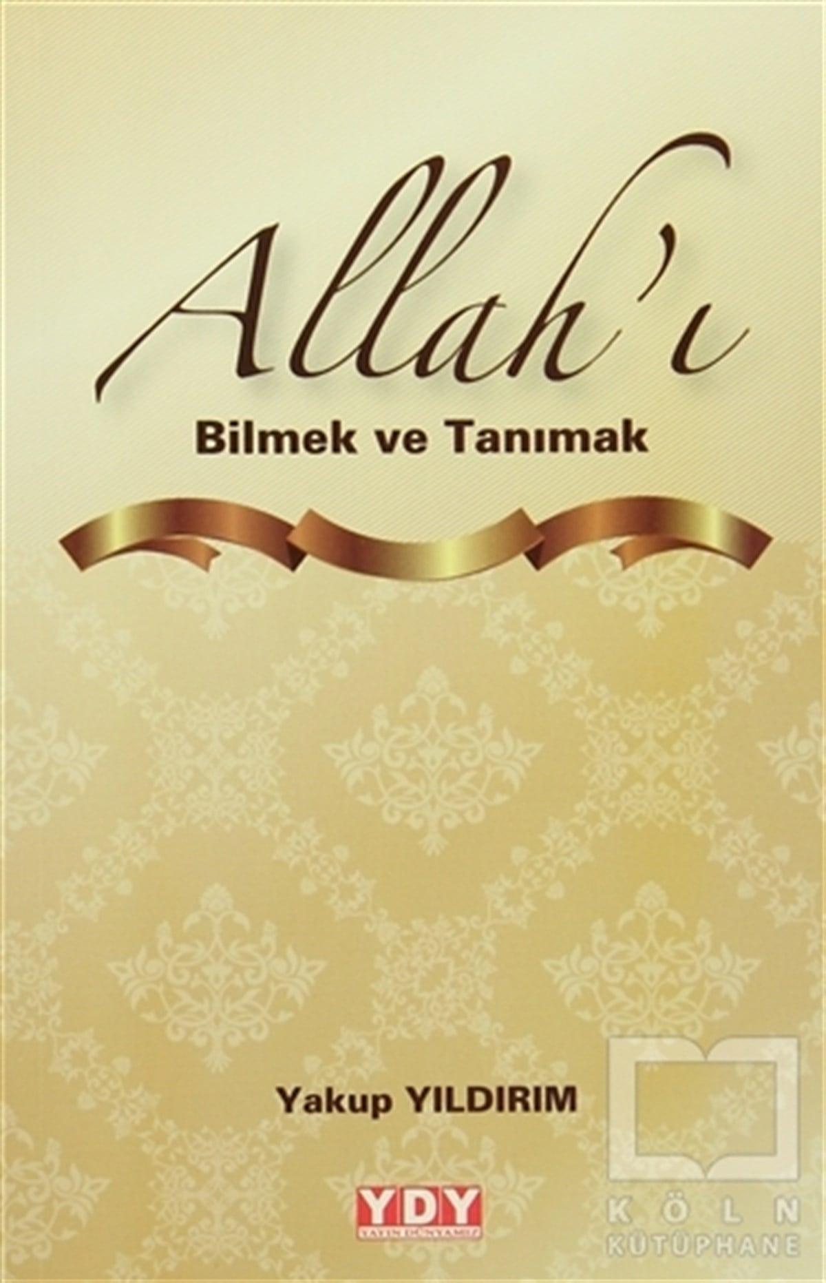 Yakup YıldırımDiğerAllah'ı Bilmek ve Tanımak