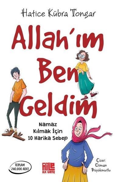 Hatice Kübra TongarIslami Çocuk KitaplariAllah'ım Ben Geldim - Namaz Kılmak İçin 10 Harika Sebep