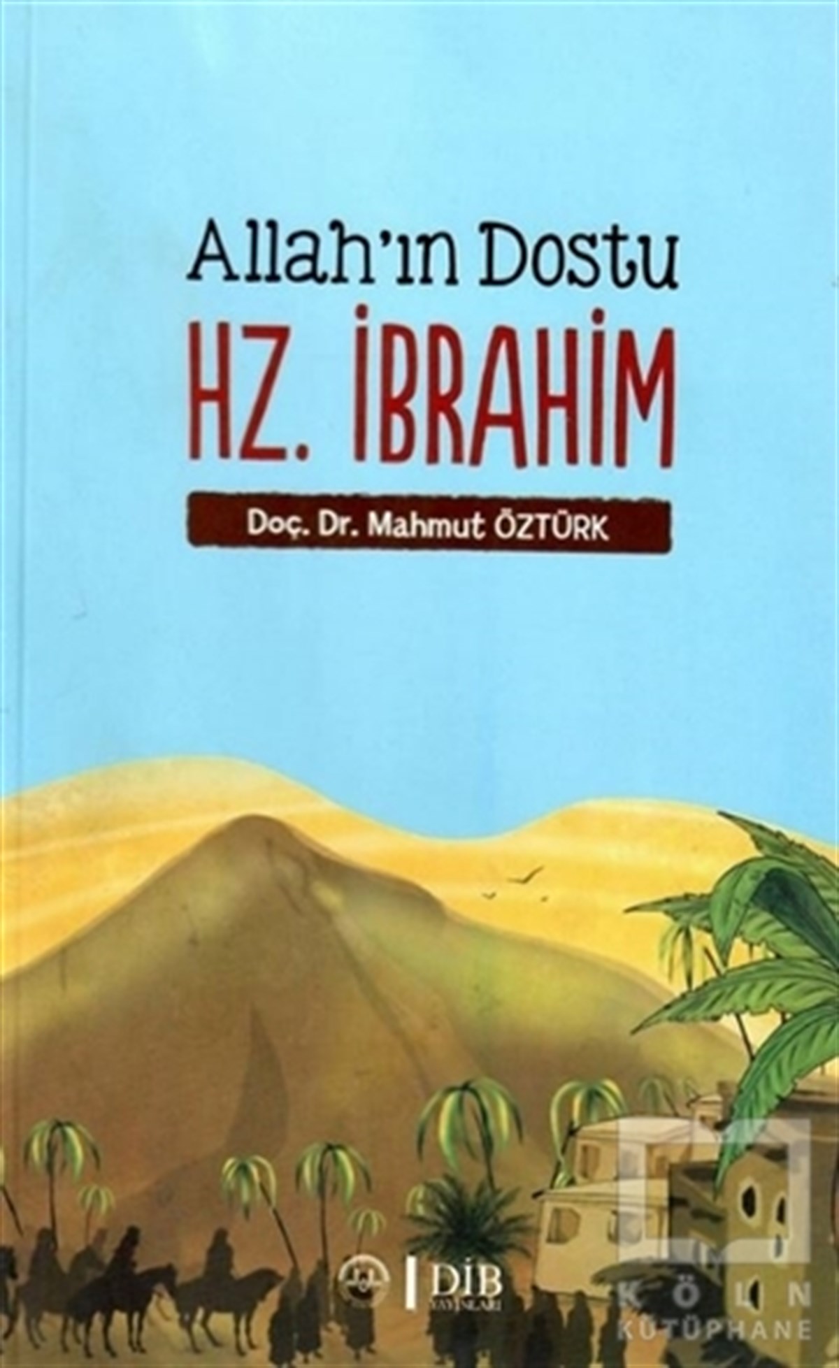 Mahmut ÖztürkDini Çocuk KitaplarıAllah'ın Dostu Hz. İbrahim
