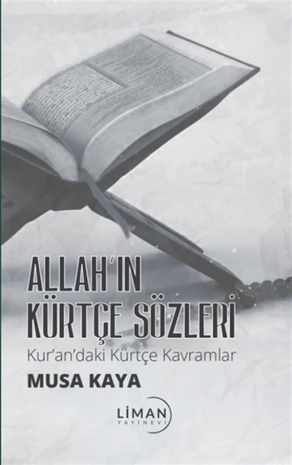 Musa Kayaİslami KitaplarAllah'ın Kürtçe Sözleri - Kur'an'daki Kürtçe Kavramlar