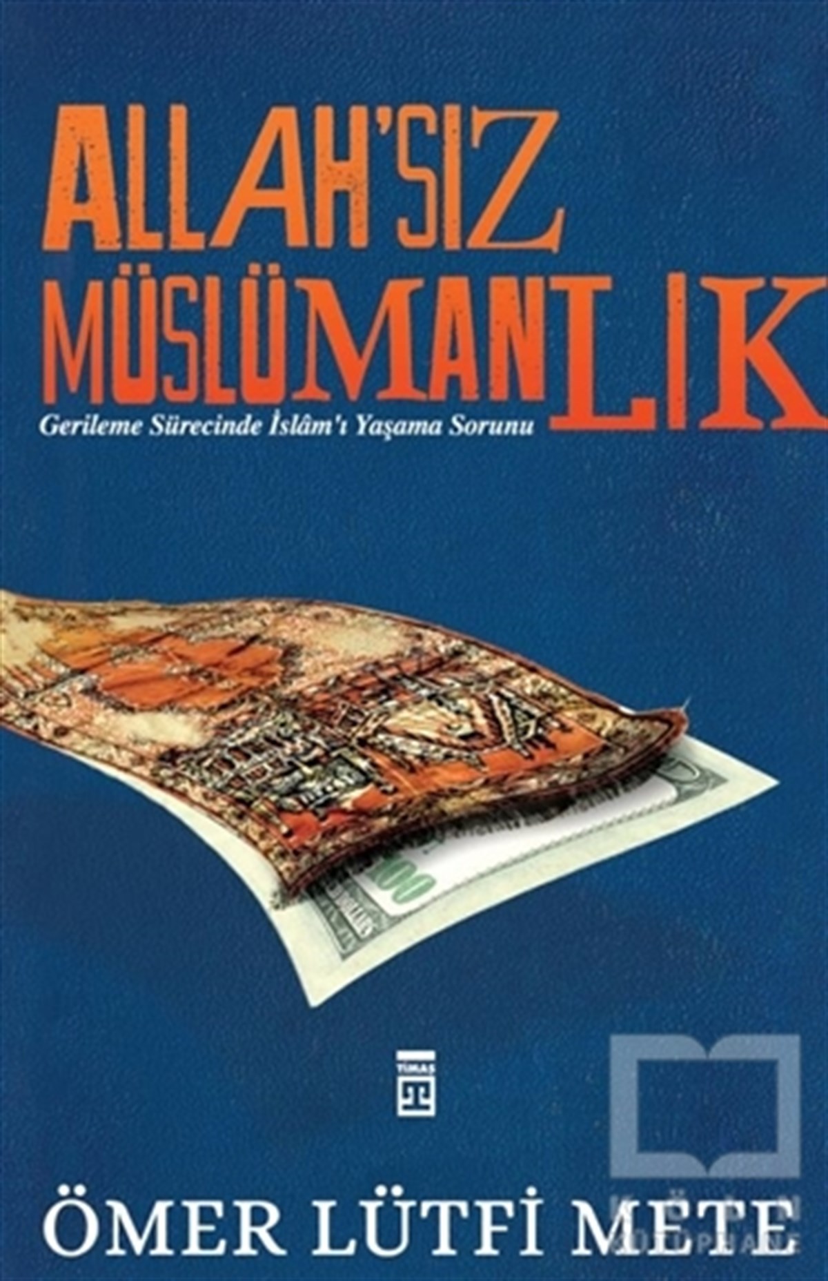 Ömer Lütfi MeteMüslümanlıkAllah'sız Müslümanlık