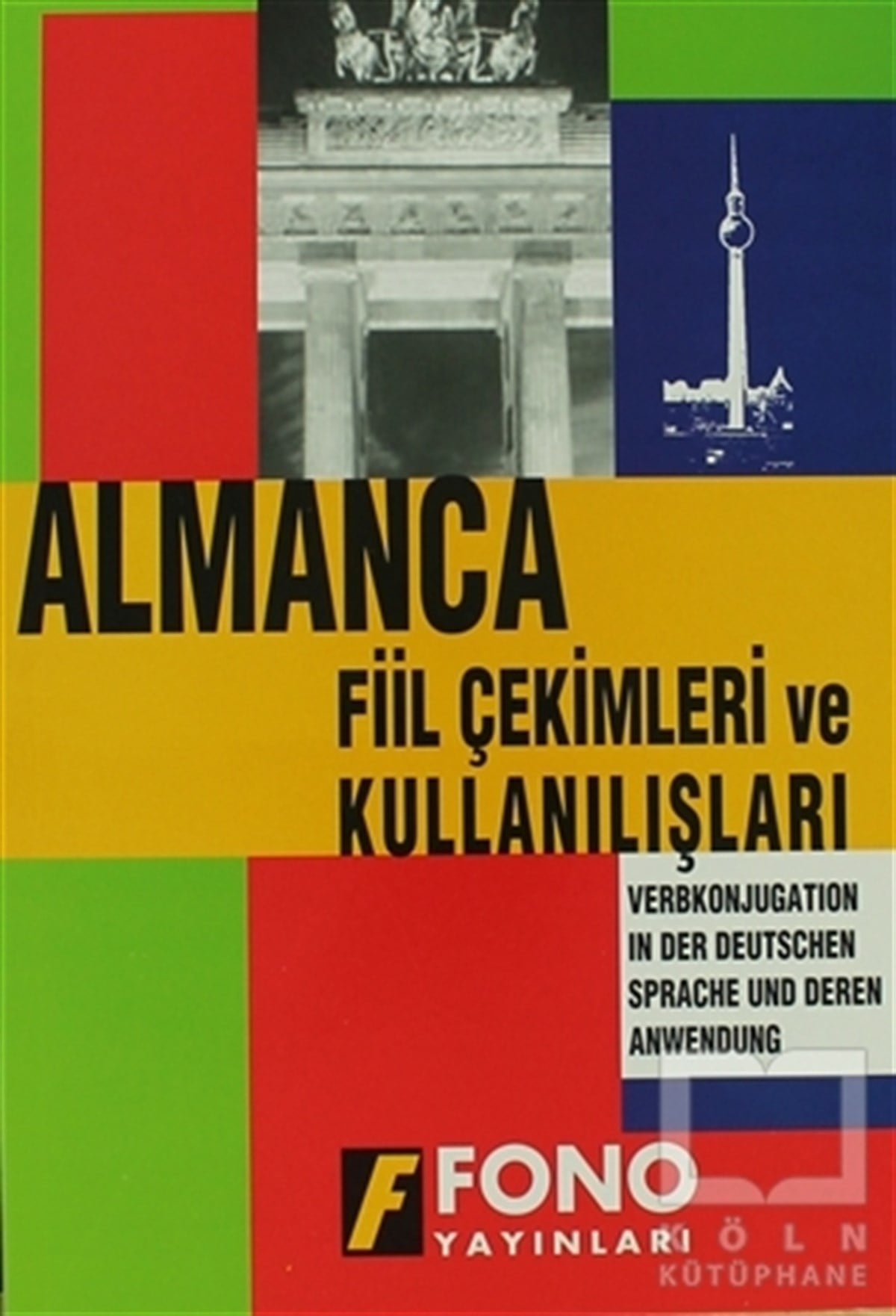 Almanca Fiil Çekimleri ve Kullanışları
