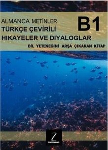 KolektifDil Bilimi - EtimolojiAlmanca Metinler Türkçe Çevirili Hikayeler ve Diyaloglar - B1 Dil Yeteneğini Arşa Çıkaran Kitap