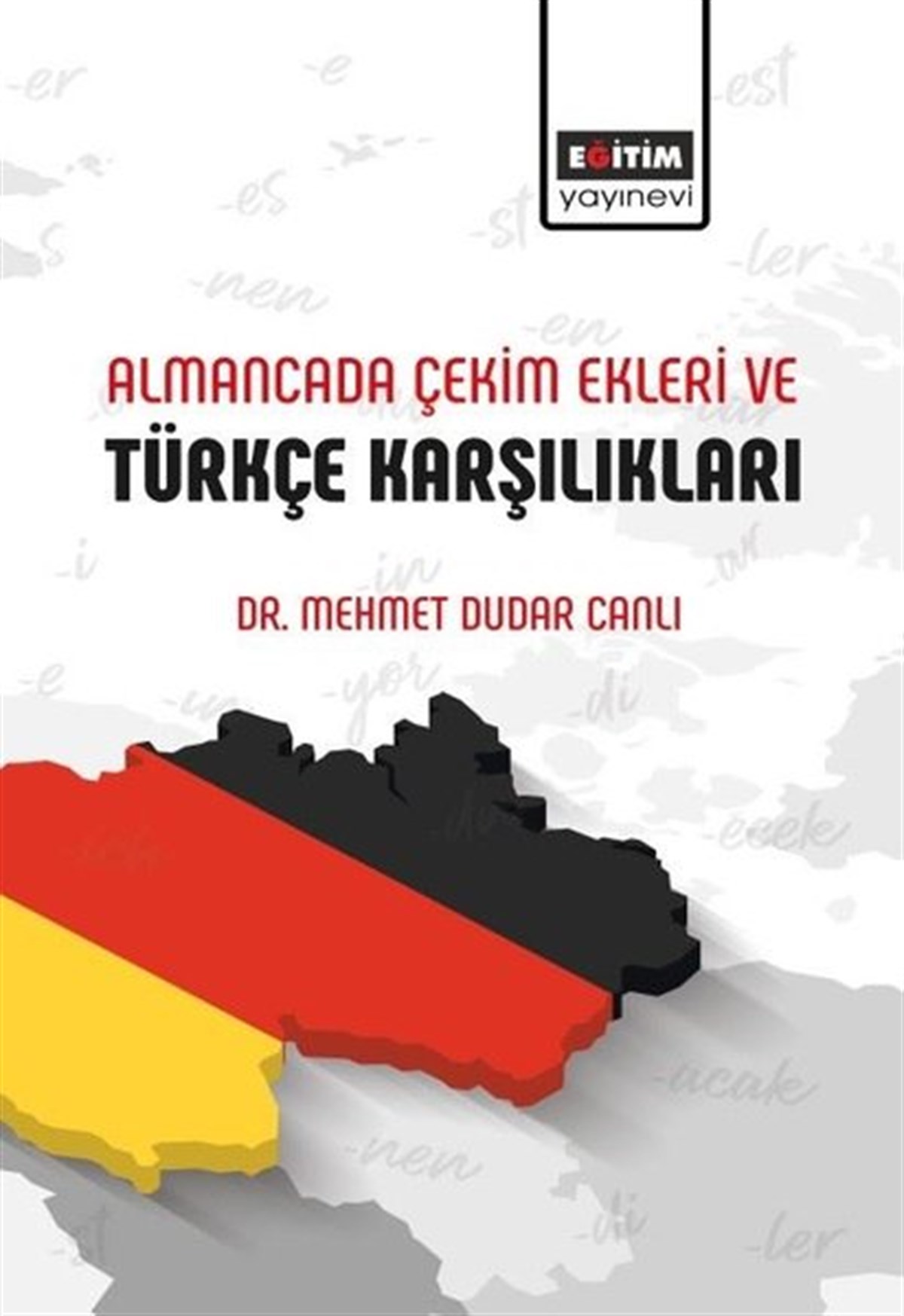 Mehmet Dudar CanlıTürkçe Dil Bilim KitaplarıAlmancada Çekim Ekleri ve Türkçe Karşılıkları