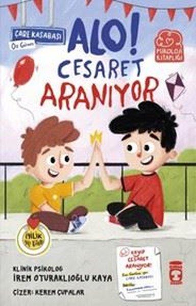 İrem Oturaklıoğlu KayaÇocuk Gençlik RomanlarıAlo! Cesaret Aranıyor - Psikoloji Kitaplığı