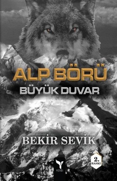 Bekir SevikTürk RomaniAlp Börü 3 - Büyük Duvar