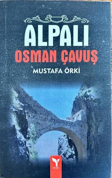 Mustafa ÖrkiDinAlpalı Osman Çavuş