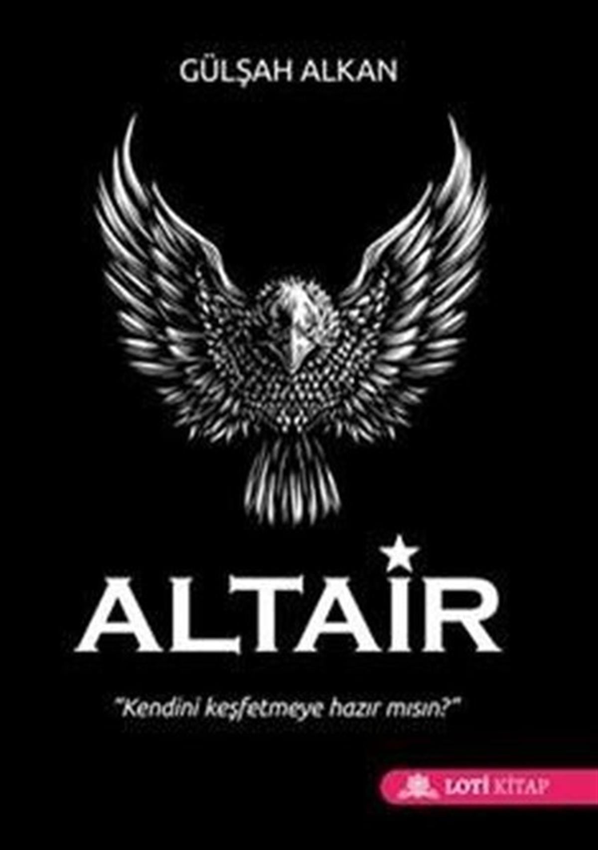 Gülşah AlkanKişisel Gelişim KitaplarıAltair-Kendini Keşfetmeye Hazır mısın?