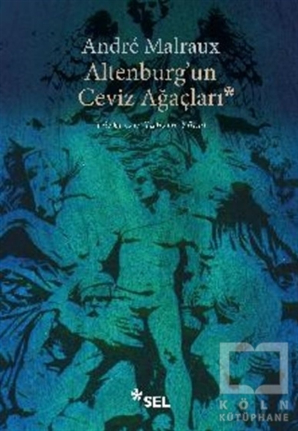 Andre MalrauxTürkçe RomanlarAlterburg'un Ceviz Ağaçları