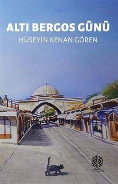 Hüseyin Kenan GörenTürk RomaniAltı Bergos Günü